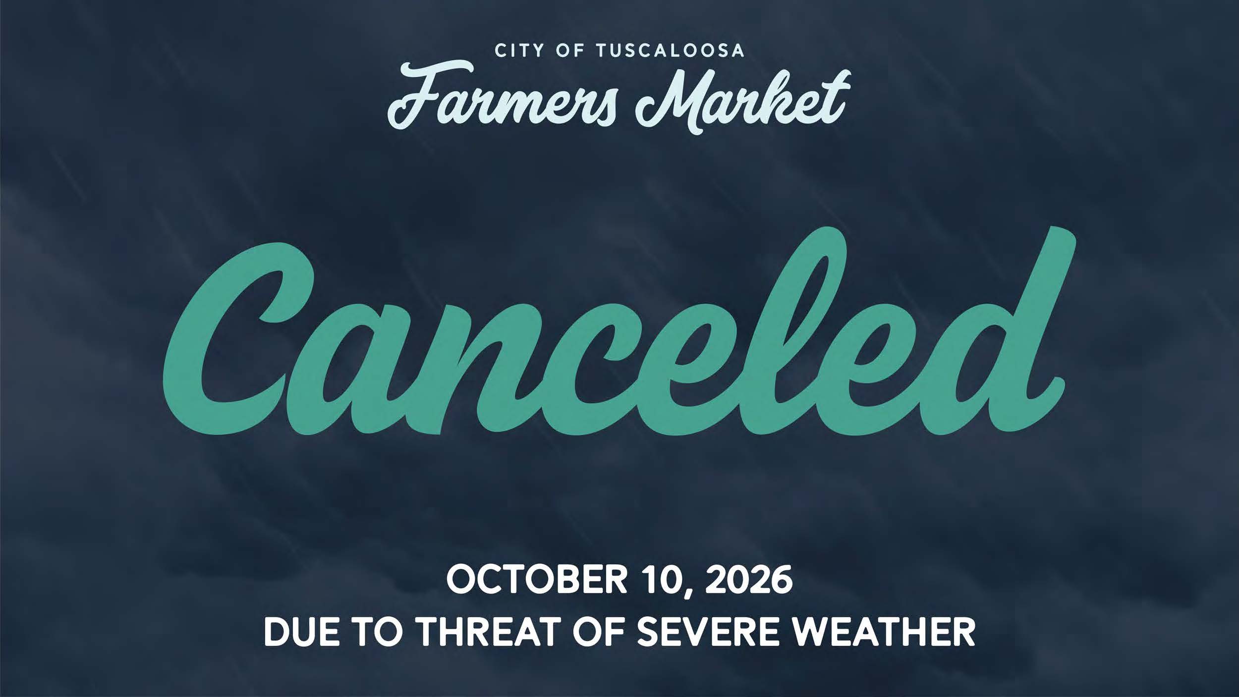 City of Tuscaloosa Farmers Market is Canceled for Saturday, October 10, 2026